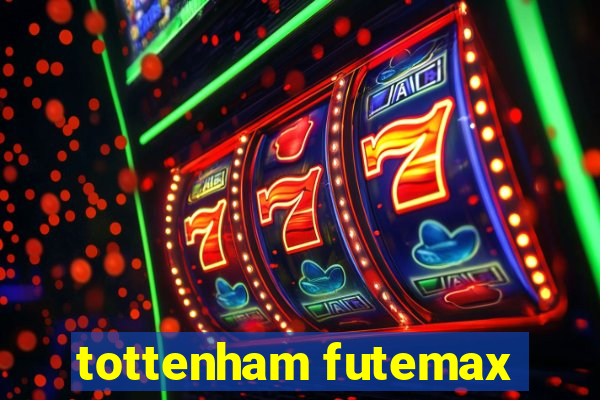 tottenham futemax